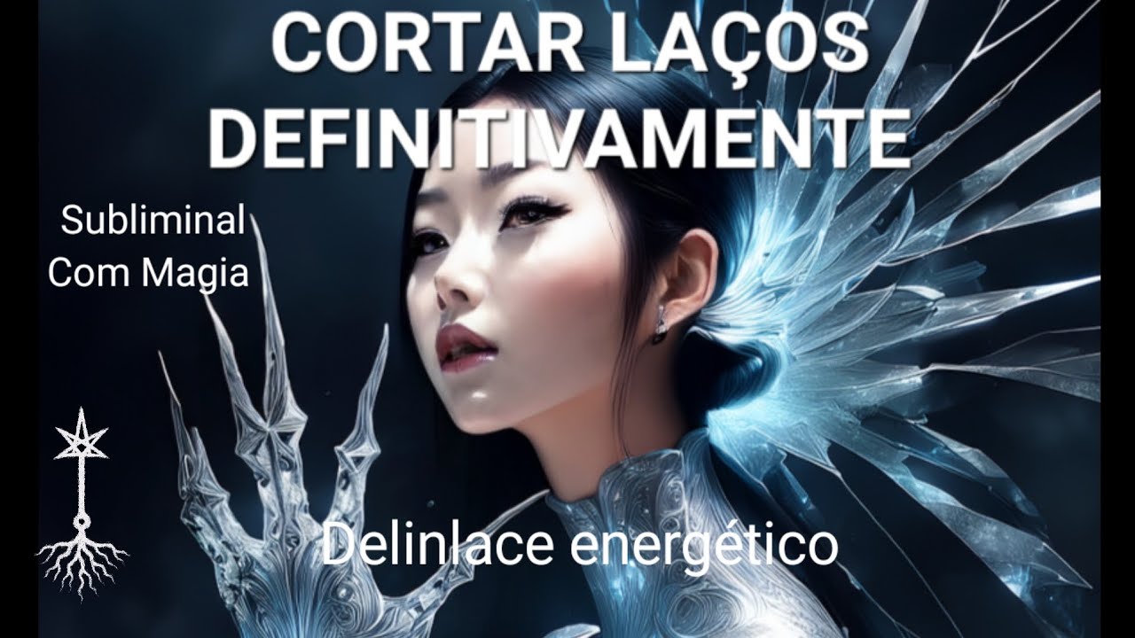 CORTAR LA&Ccedil;OS ENERG&Eacute;TICOS E FINALIZAR CICLOS REPETITIVOS COM MAGIA DO CAOS *THE DESINLACE*