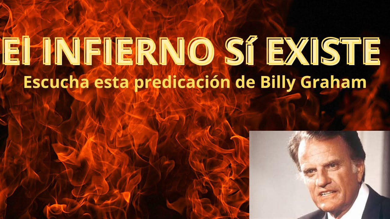 El Infierno Sí Existe: La Poderosa Predicación de Billy Graham