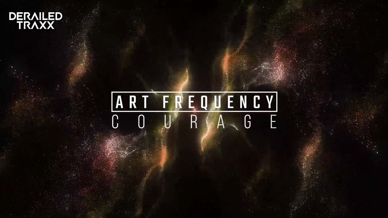 Art Frequency - Courage (Official Lyric Video)