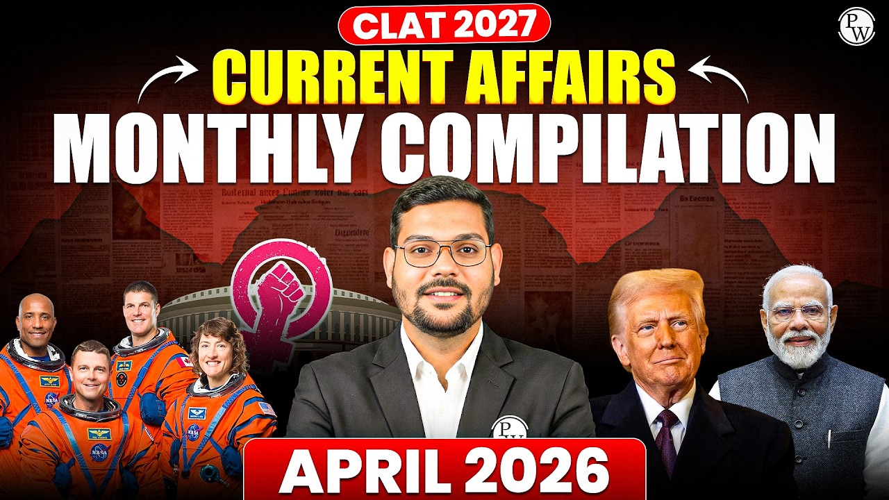 CLAT 2027 Current Affairs April 2026 | Monthly Compilation | CLAT Most Important Questions