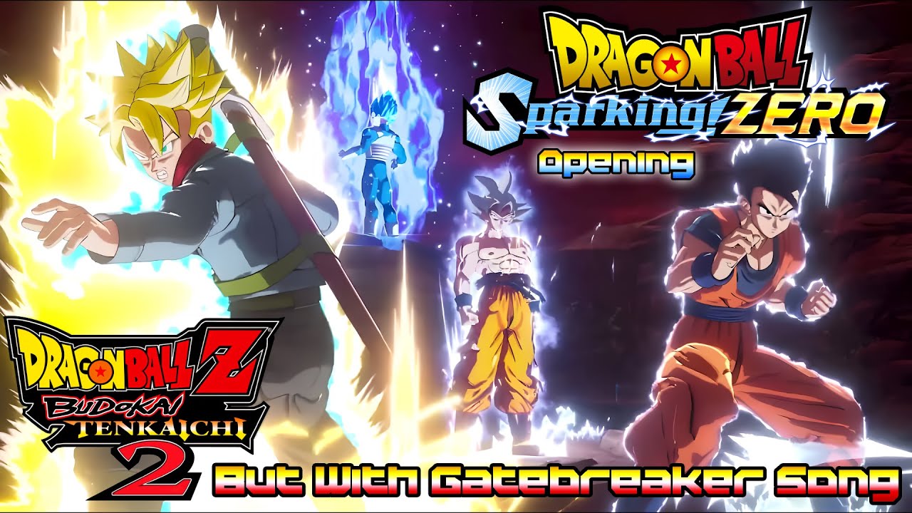 Dragon Ball Sparking Zero - Opening But With Gatebreaker Music From Budokai Tenkaichi 2