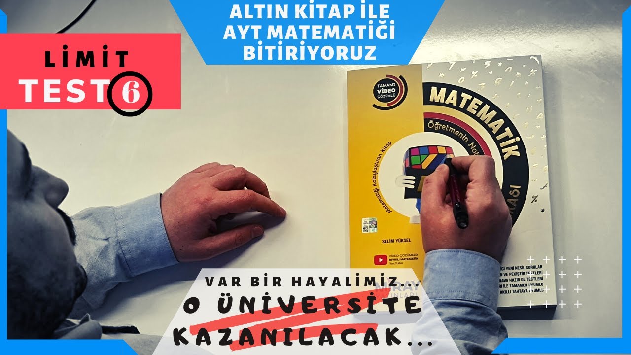 LİMİT TEST 6 ALTIN KİTAP ÇÖZÜMLERİ(MİRAY YAYINLARI AYT MATEMATİK SORU BANK)
