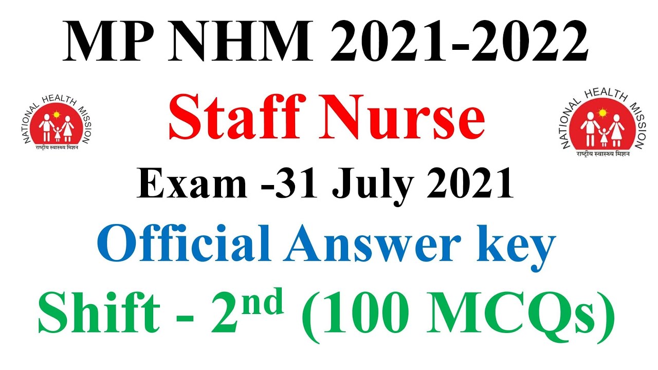MP NHM 2021 | Staff Nurse Official ANswer Key | Exam was 31 July 2021 | Shift 2nd | Staff nurse 100