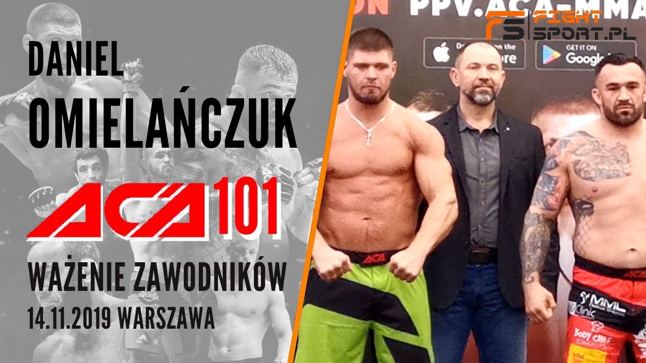 ACA 101 Warsaw: Daniel Omielańczuk vs Denis Smoldarev - Ważenie!