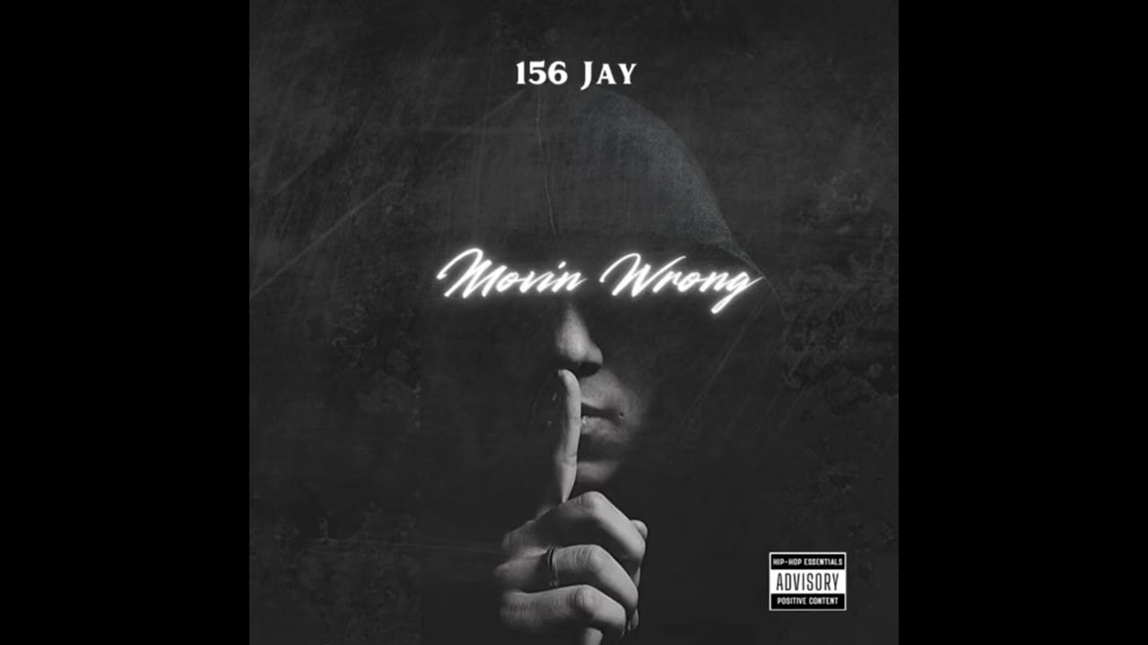156 Jay - Movin Wrong (Official Audio)