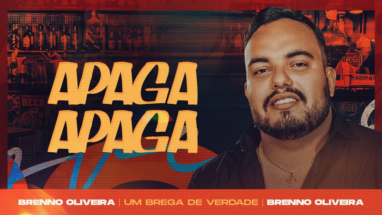 APAGA APAGA APAGA - Brenno Oliveira | Um Brega de Verdade - OFICIAL