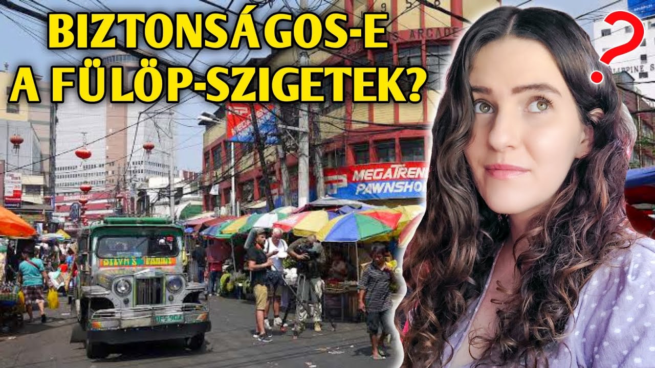 AZ IGAZSÁG A FÜLÖP-SZIGETEK KÖZBIZTONSÁGÁRÓL! Véleményem itt élő magyarként