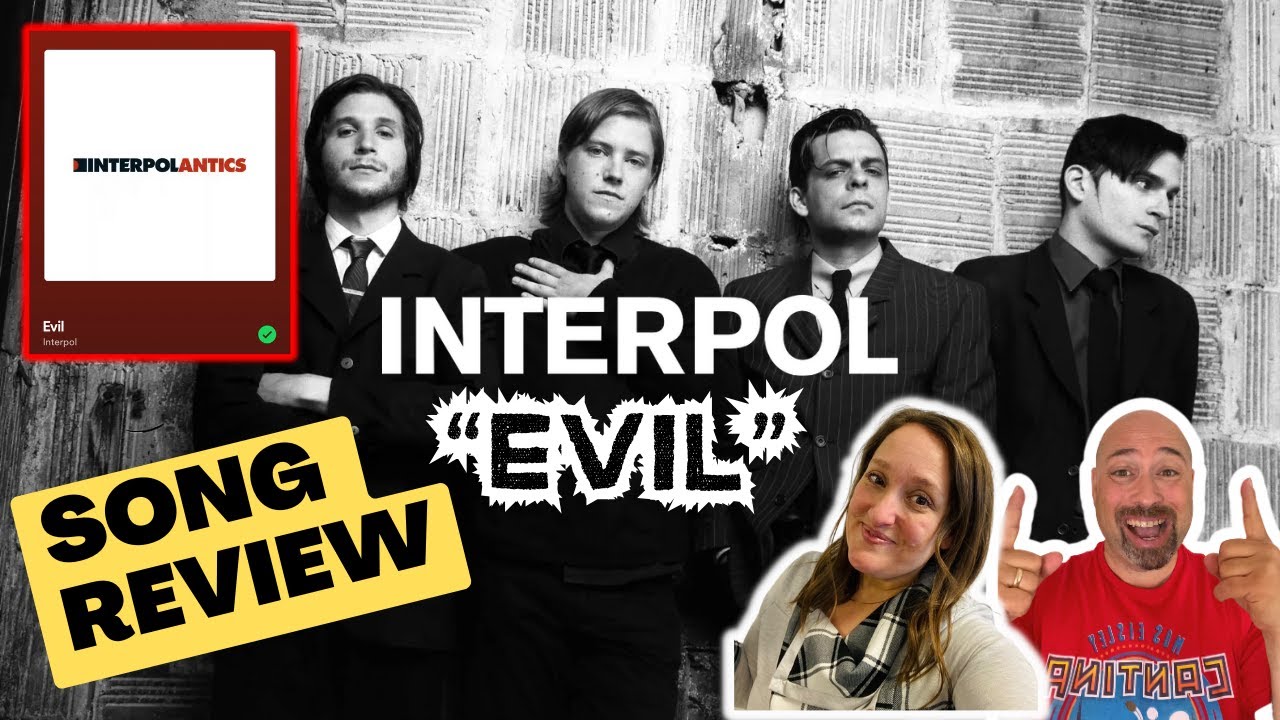 Is "EVIL" by Interpol a Good Song?