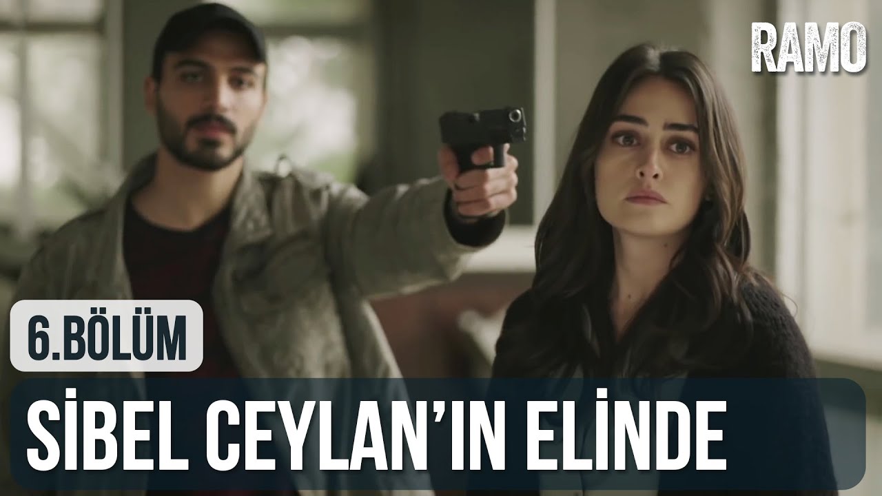 Sibel Ceyhan'ın Elinde | Ramo 6.  Bölüm