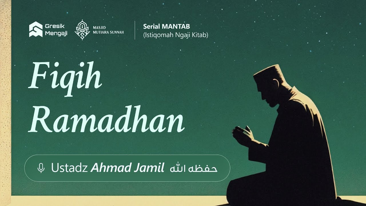 [LIVE] Fiqih Ramadhan - Kitab Al Wajiz (Bagian 01) | Ustadz Ahmad Jamil حفظه الله