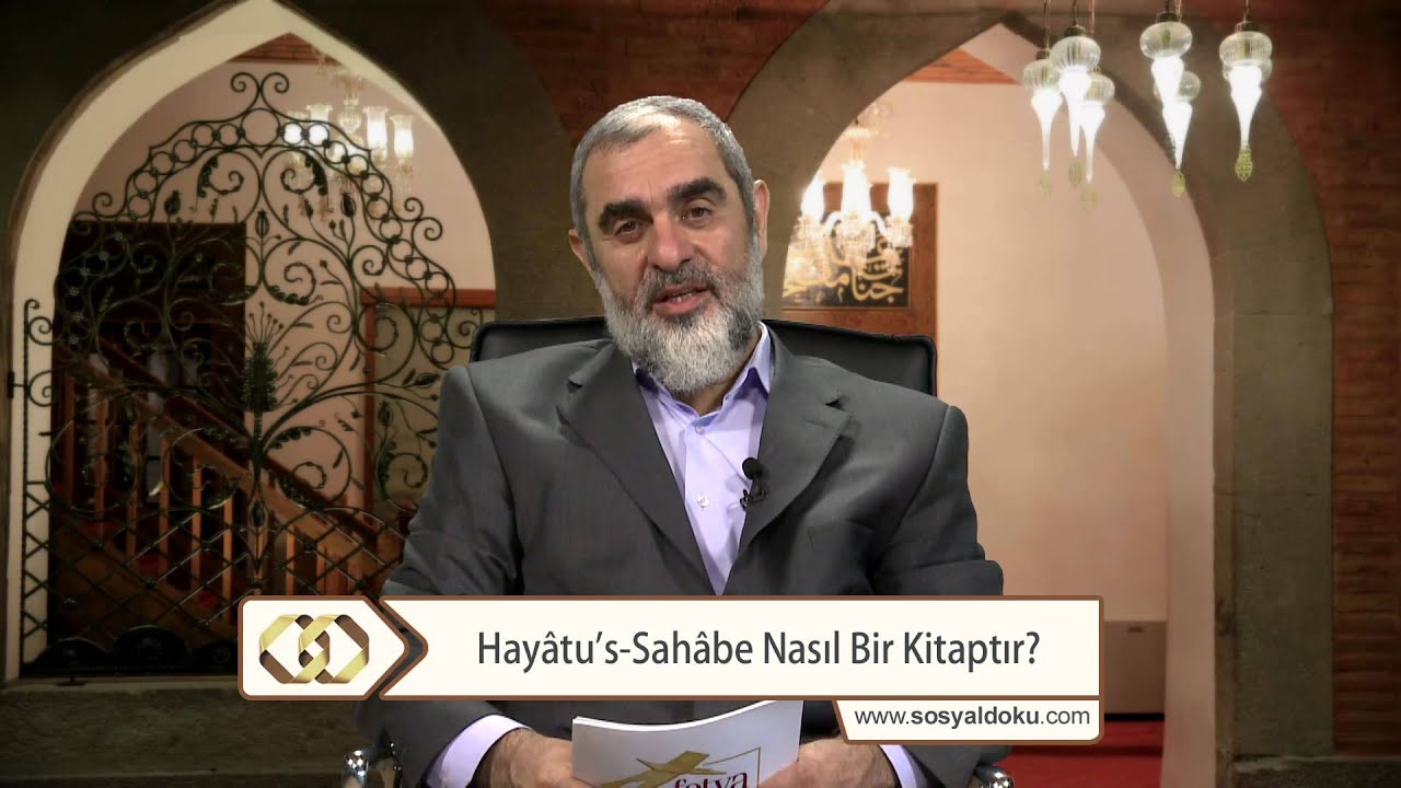 Hayâtu’s Sahâbe Nasıl Bir Kitaptır? - Nureddin Yıldız - sosyaldoku.tv