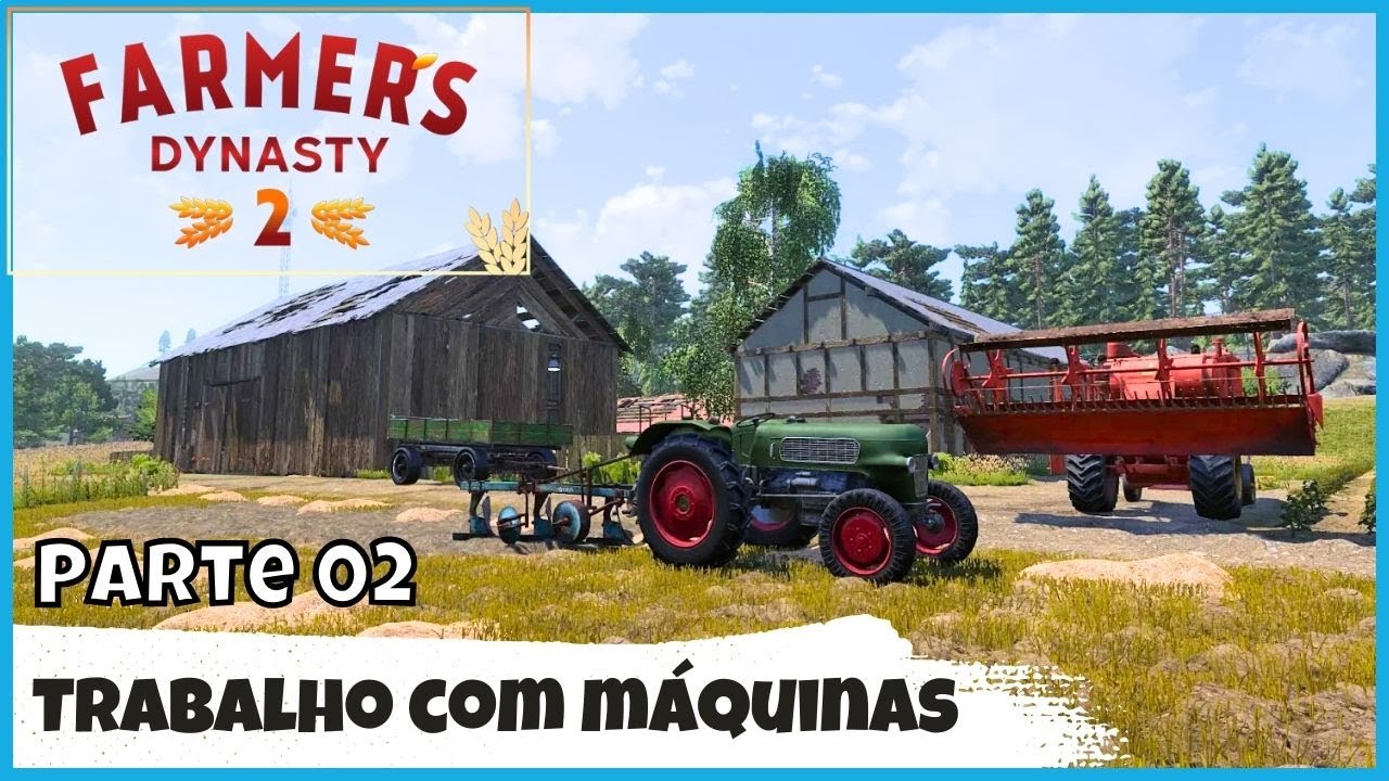 Parte 2 | Trabalho com Máquinas no Farmers Dynasty 2