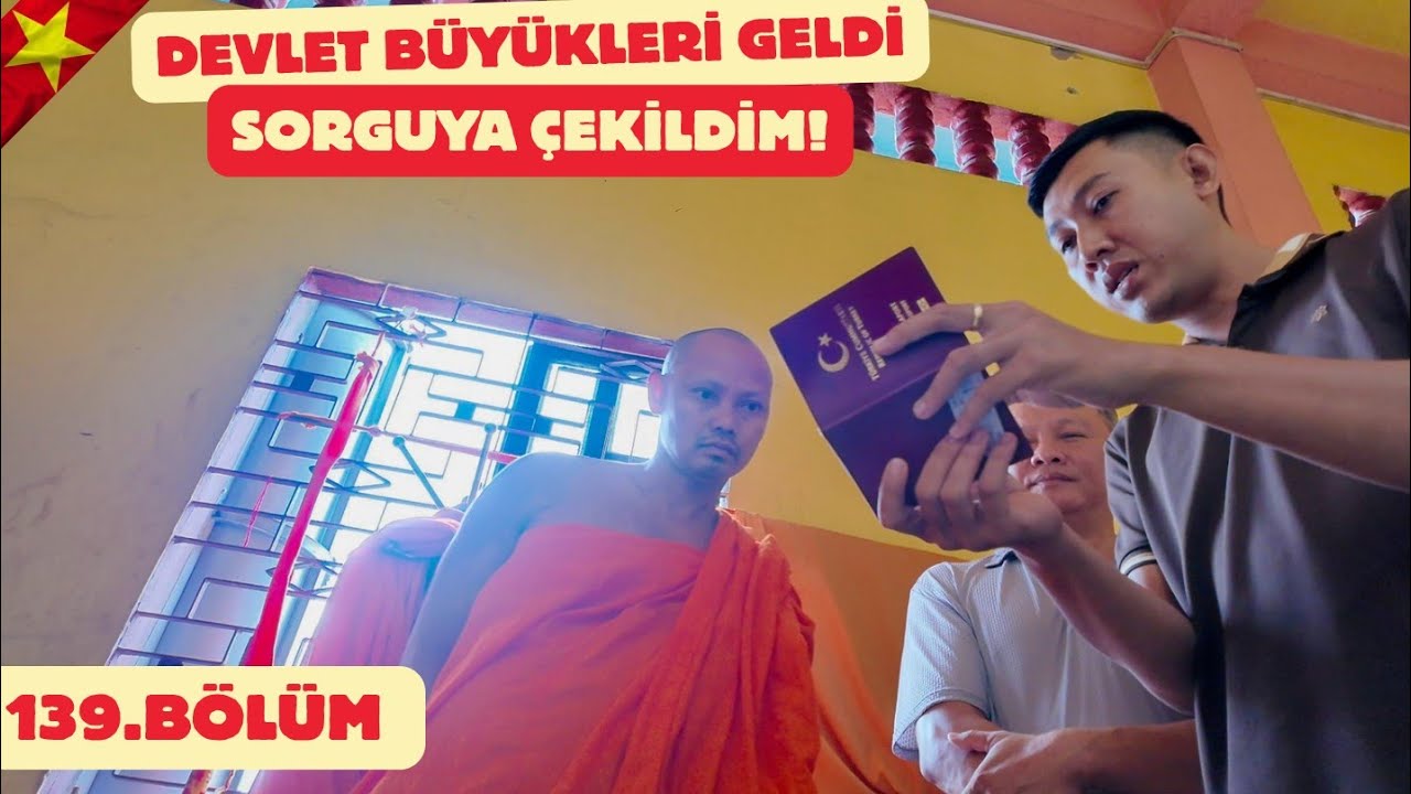 DEVLET ADAMLARI PASAPORTUMU ALDILAR BENİ SORGUYA ÇEKTİLER SONRA NE Mİ OLDU ? | Vietnam