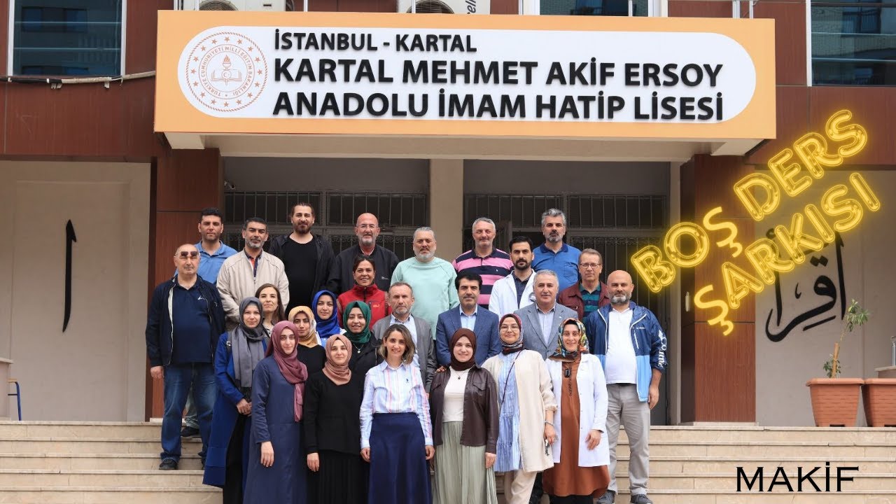 MAKİF - BOŞ DERS ŞARKISI