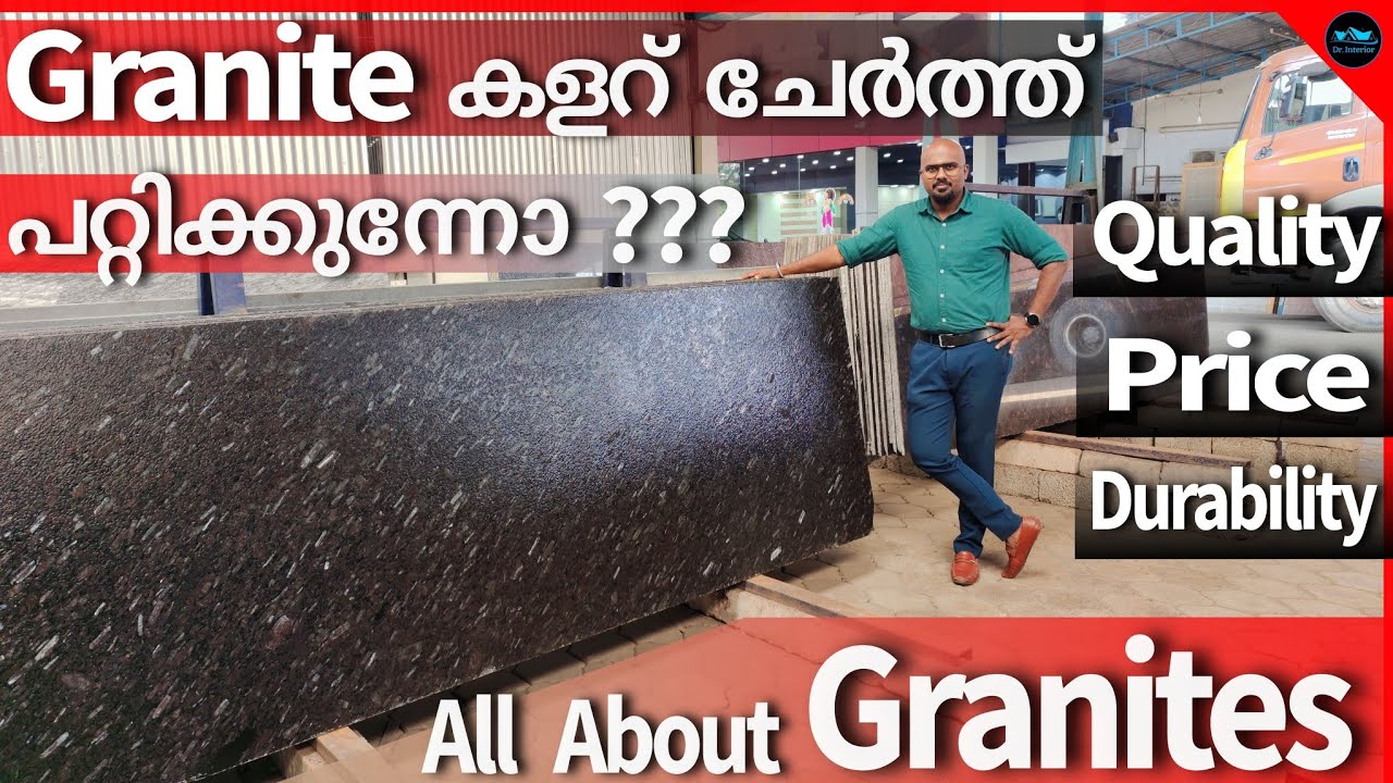 ഗ്രാനൈറ്റ് കളറ് ചേർത്ത് പറ്റിക്കുന്നുണ്ടോ ?|All about Granite|Quality|Price|Durability|Dr. Interior