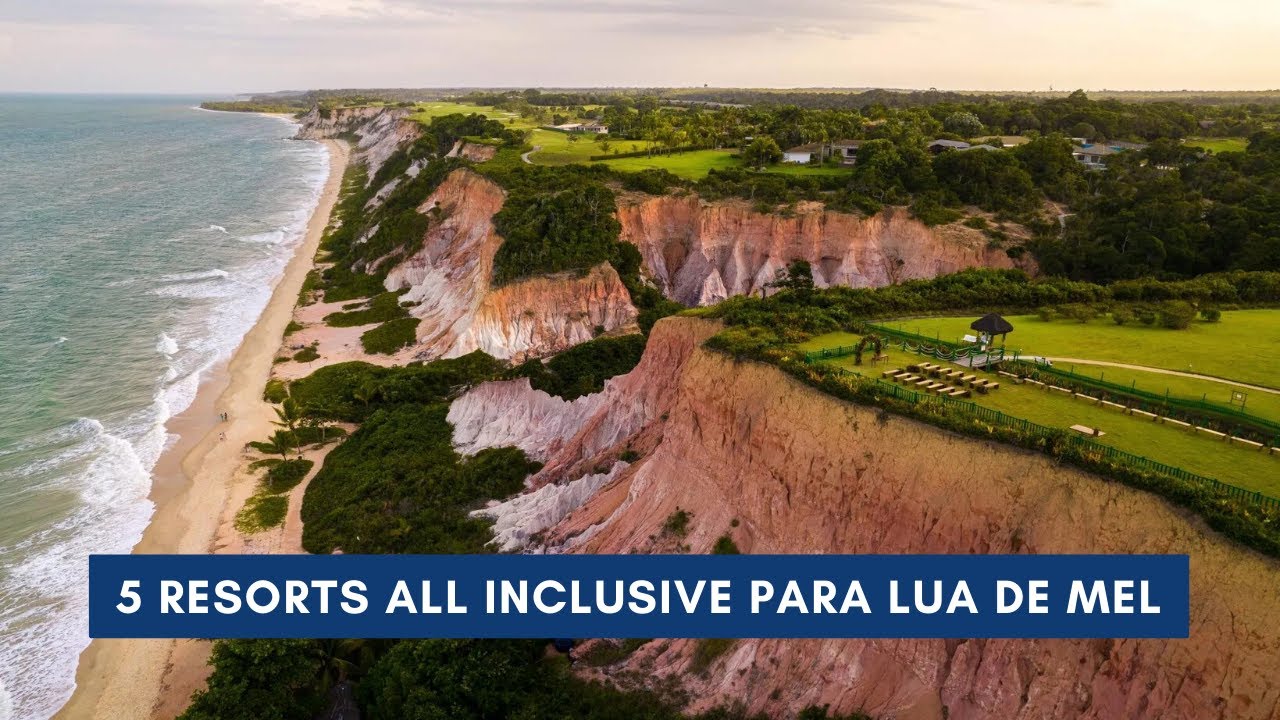 5 Resorts All inclusive para lua de mel no Brasil
