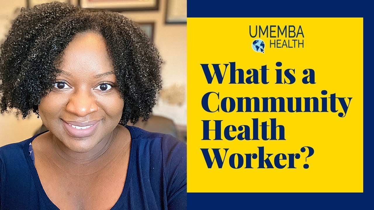 What is a Community Health Worker?