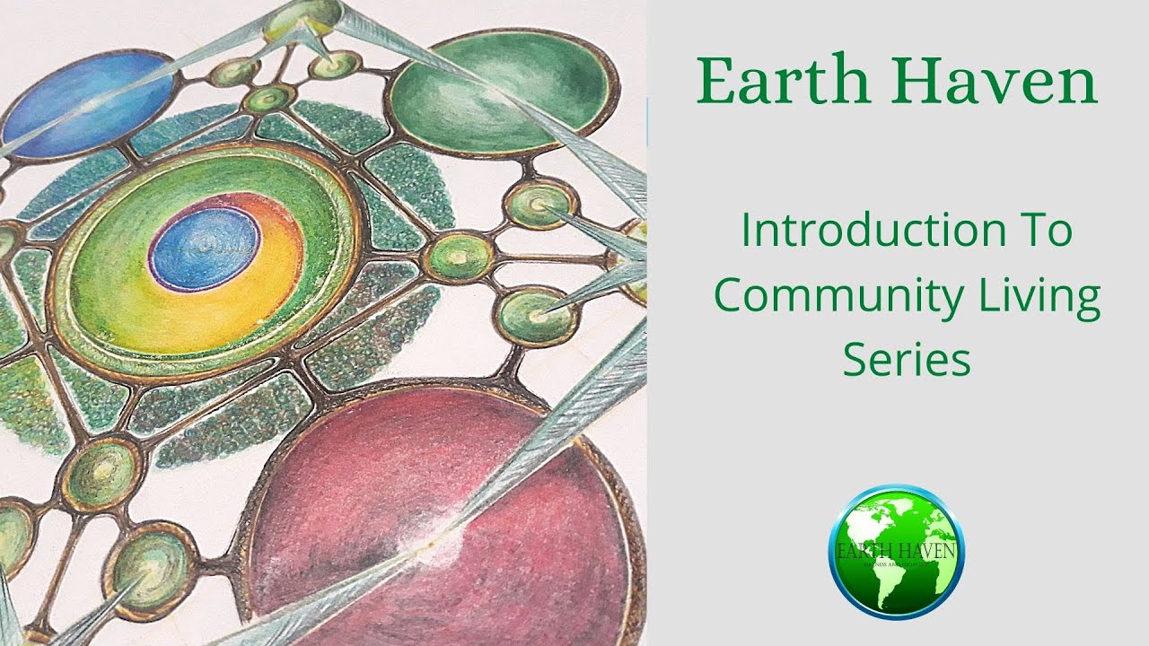 Community Living  Series - Introduction With Earth Haven