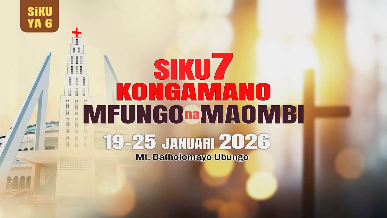 SIKU 7 KONGAMANO MFUNGO NA MAOMBI