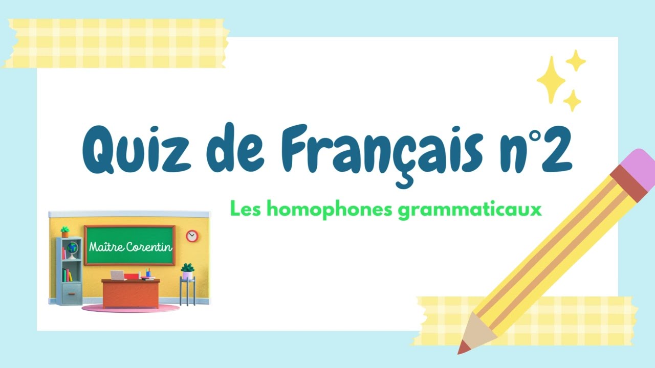 QUIZ Homophones 🧠 : 16 Questions pour tester vos connaissances