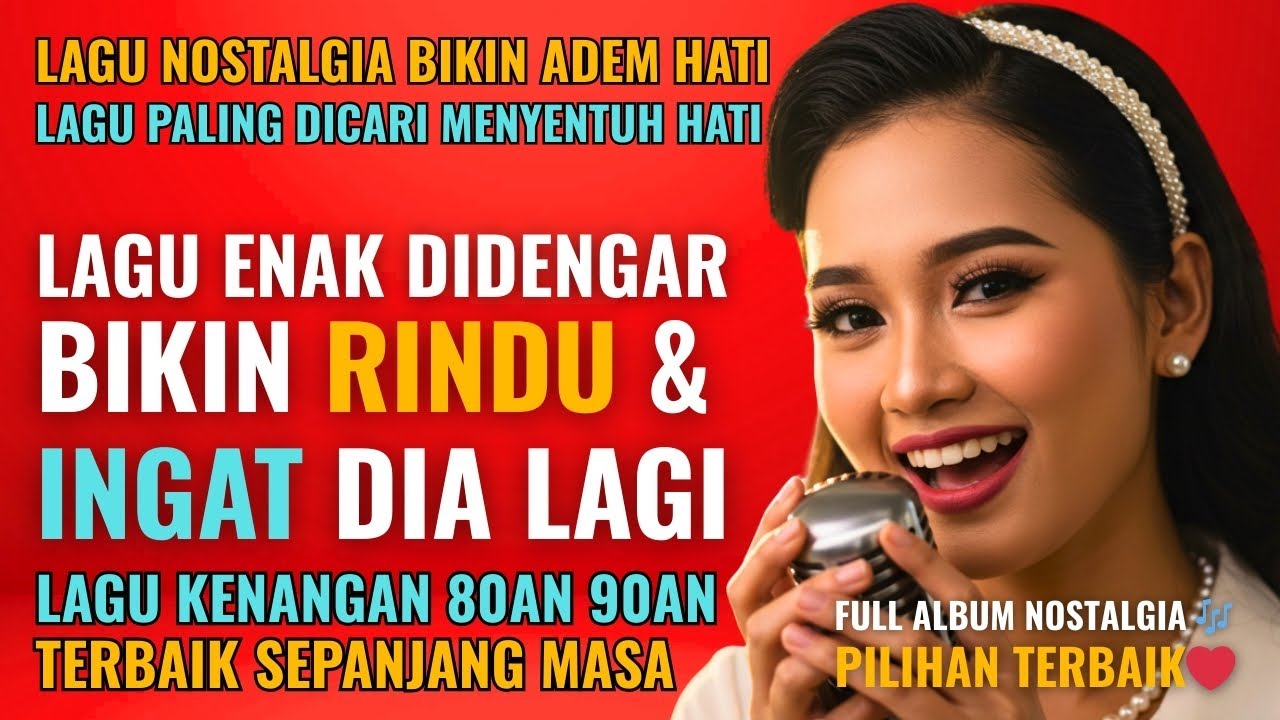 Lagu Nostalgia Indonesia 80an 90an 💖 12 Lagu Lawas & Tembang Kenangan Paling Dicari (Bikin Kangen)