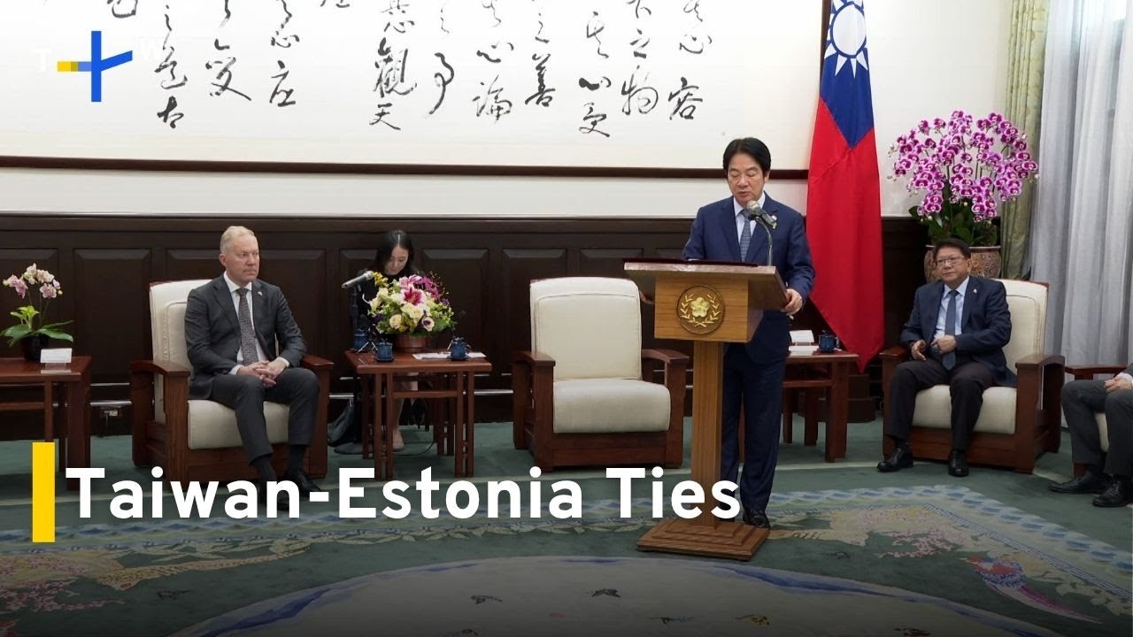 Taiwan and Estonia at Odds Over Name of Representative Office｜TaiwanPlus News