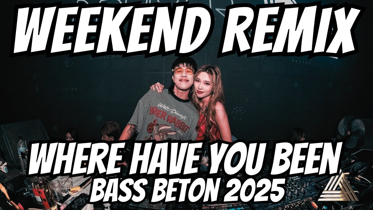 DJ WEEKEND SCOOTER REMIX X WHERE HAVE YOU BEEN X I DO YOU LIKE A TRUCK - DJ BREAKBEAT FULL BASS 2025