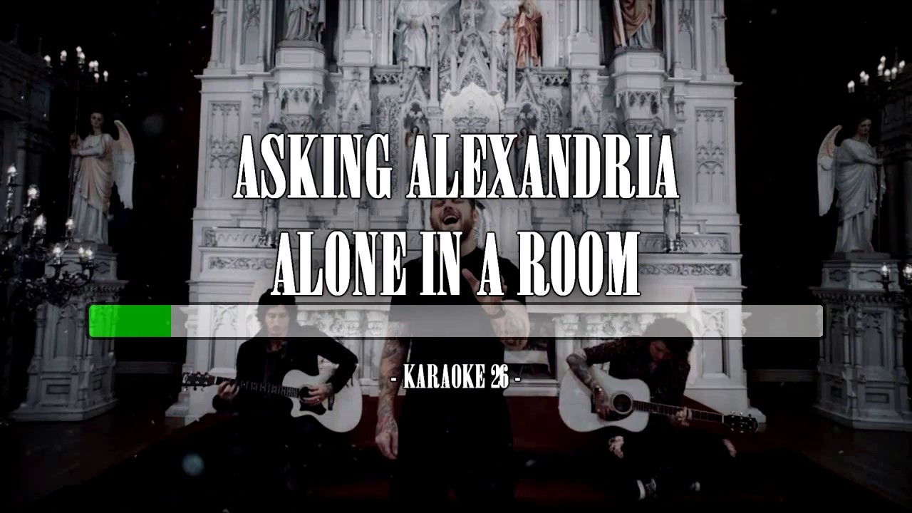 Asking Alexandria - Alone In A Room - Karaoke (26) [Original Instrumental]