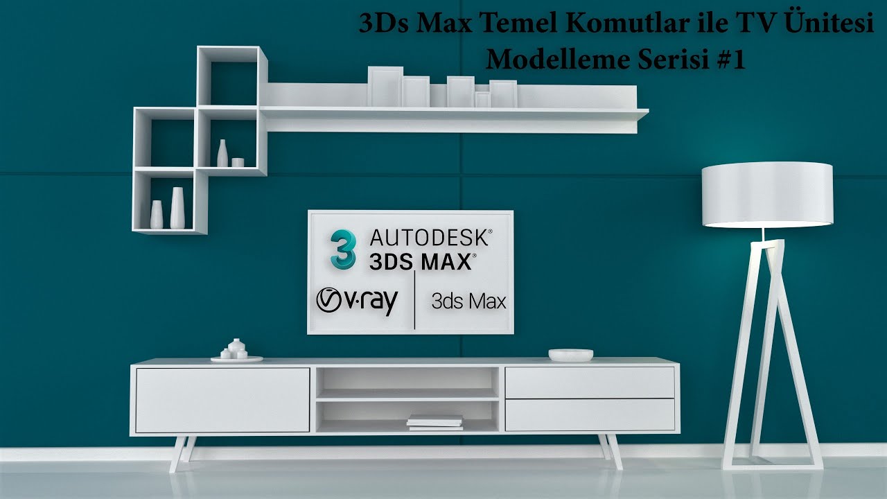 3Ds Max Tv Ünitesi Modelleme Serisi #1 (Giriş Seviyesi İçin)