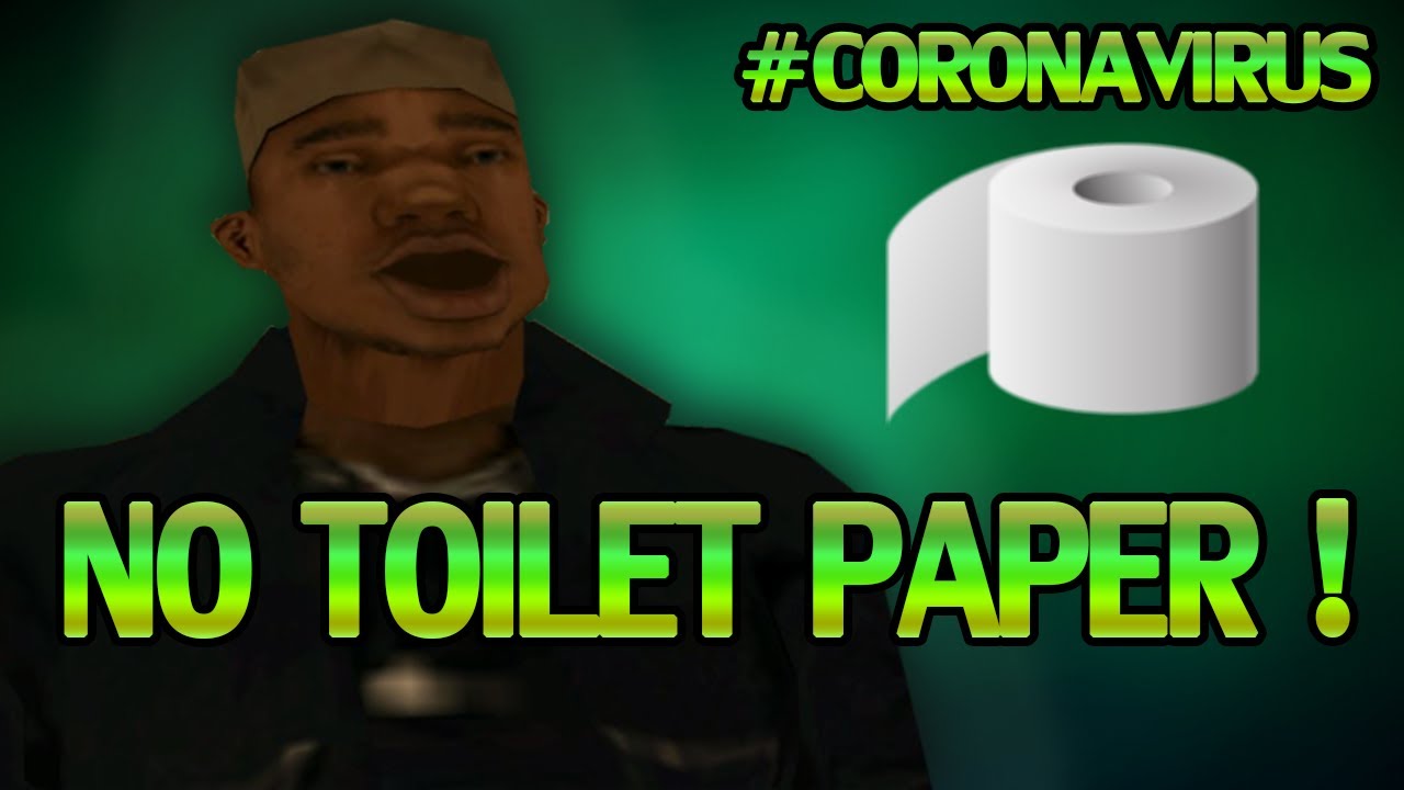 GTA San Andreas - Just Without Toilet Paper - #Coronavirus