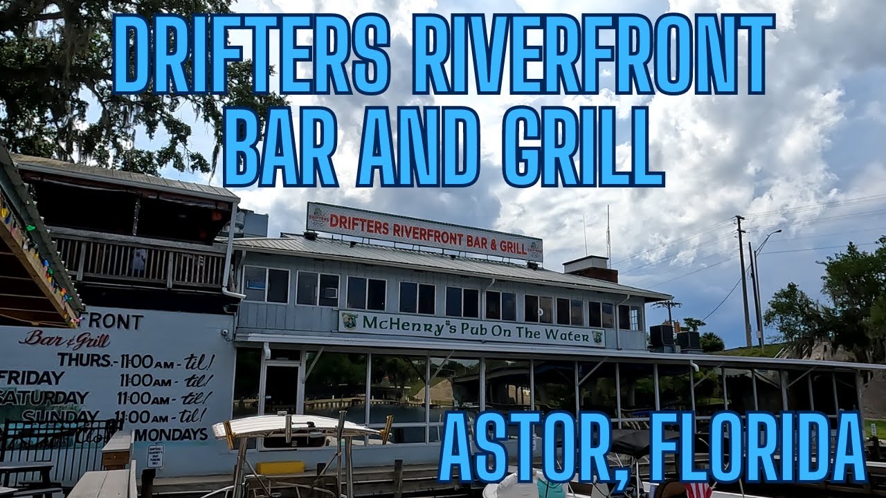 Drifters Riverfront Bar & Grill in Astor Florida on the St Johns River and Hwy 40.