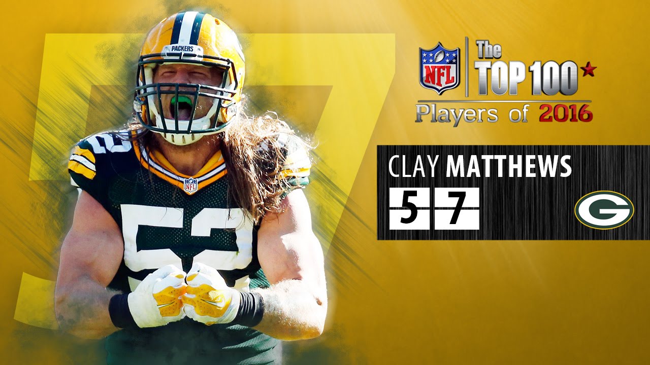 #57: Clay Matthews (LB, Packers) | Top 100 NFL Players of 2016