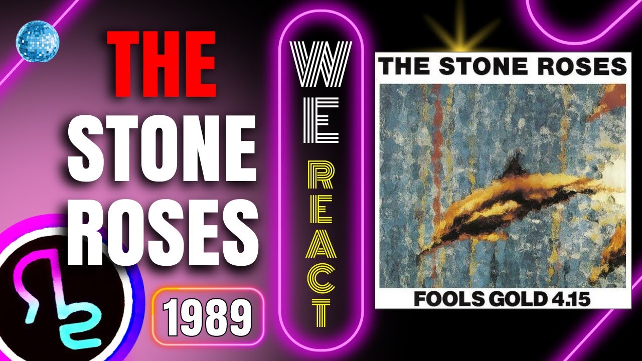 Мы реагируем на каменные розы — Fools Gold