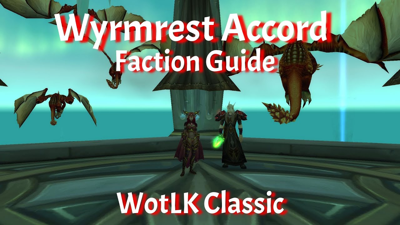 Wyrmrest Accord Quartermaster/Faction Reputation Guide--WotLK Classic