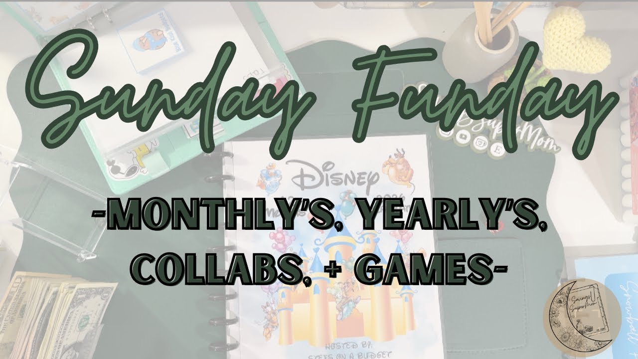 Sunday Funday | Monthly’s, Yearly’s, Games & Collabs | Long Term Savings