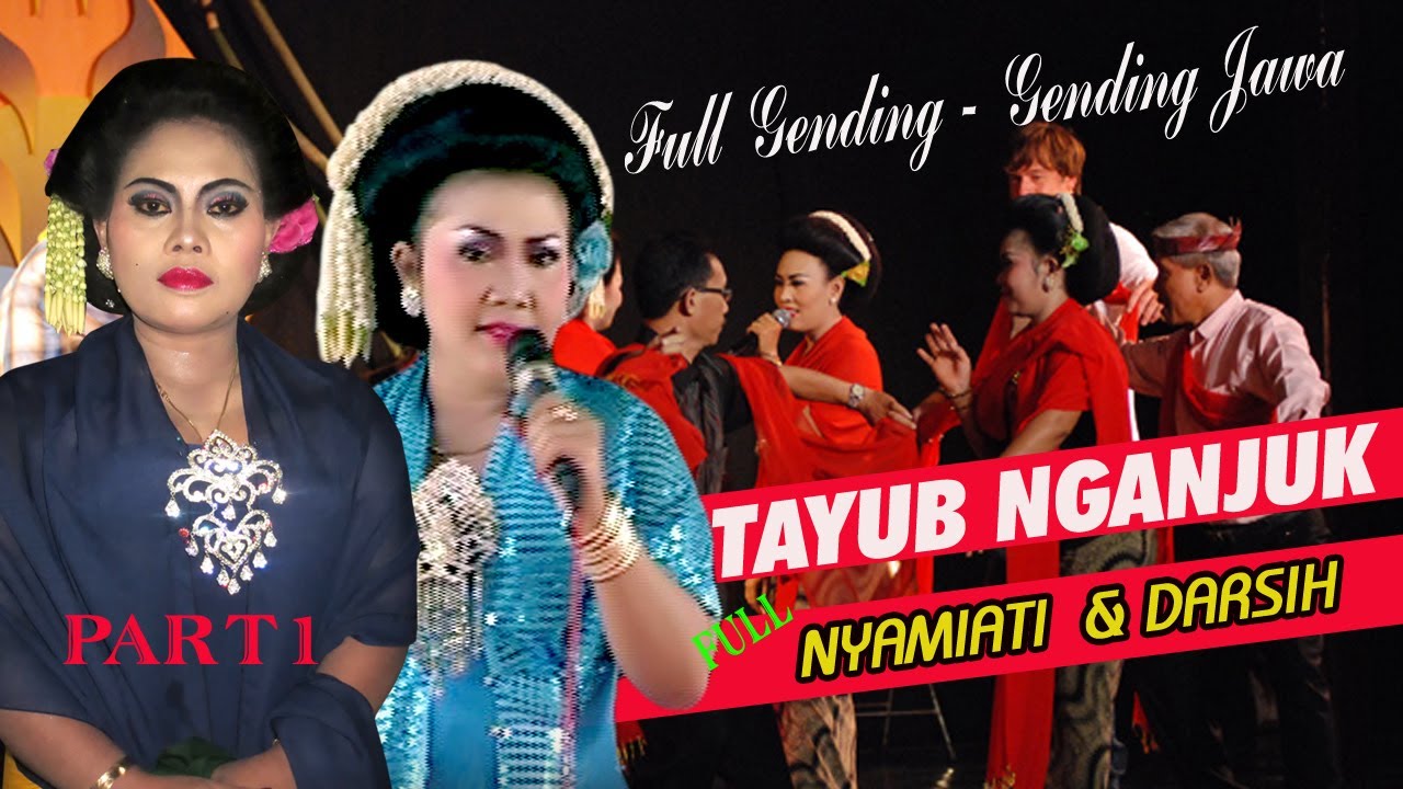 FULL NYAMIATI & DARSIH GENDING GENDING JAWA PILIHAN TAYUB NGANJUK | JAMPI SAYAH | PART 1