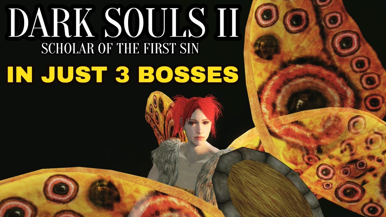 How To Beat Dark Souls II: Scholar Of The First Sin With Only 3 Bosses | Full Guide