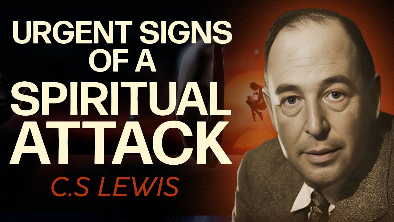 Spiritual Warfare - Urgent Signs of a Spiritual Attack | CS LEWIS 2025
