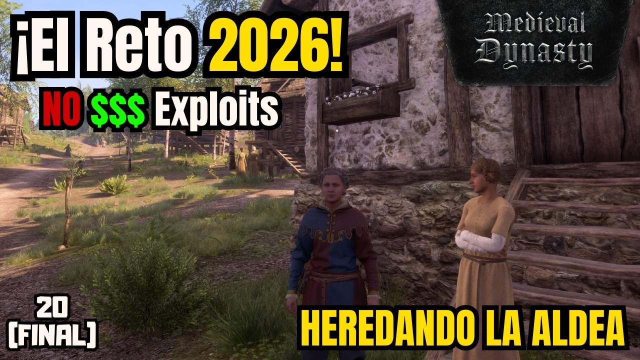 ¡Entregando la Aldea Sin ATAJOS y sin EXPLOITS! | Medieval Dynasty 2026 – Año 26