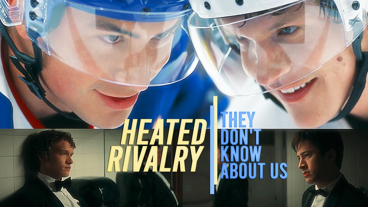 Heated Rivalry [Shane & Ilya] - They Don't Know About Us