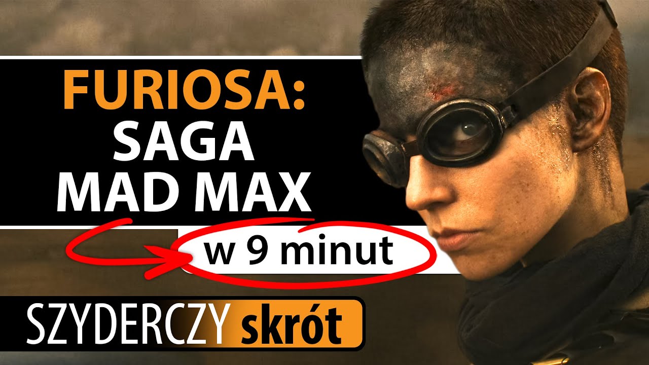 FURIOSA: SAGA MAD MAX w 9 minut | Szyderczy Skr&oacute;t