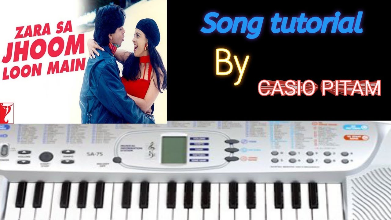 Zara sa jhum lu mai song tutorial || CASIO PITAM