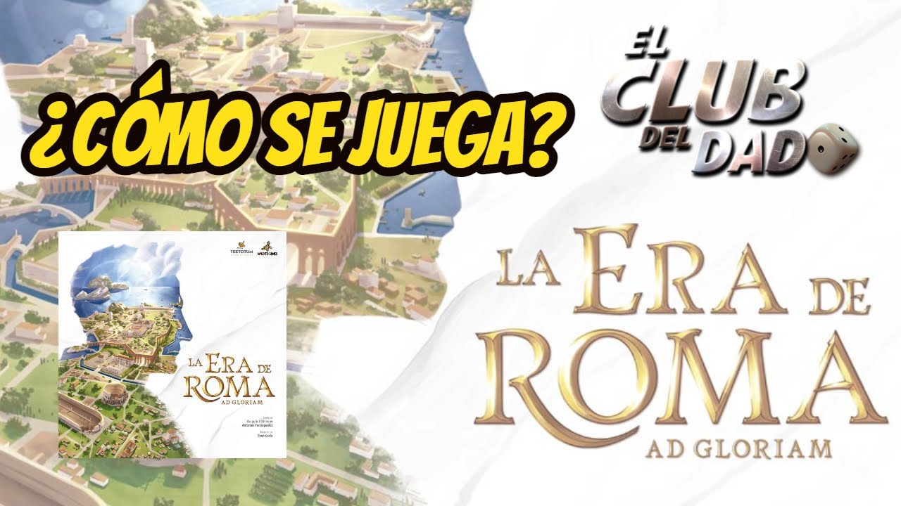 La Era de Roma - Vídeo reseña - El club del dado