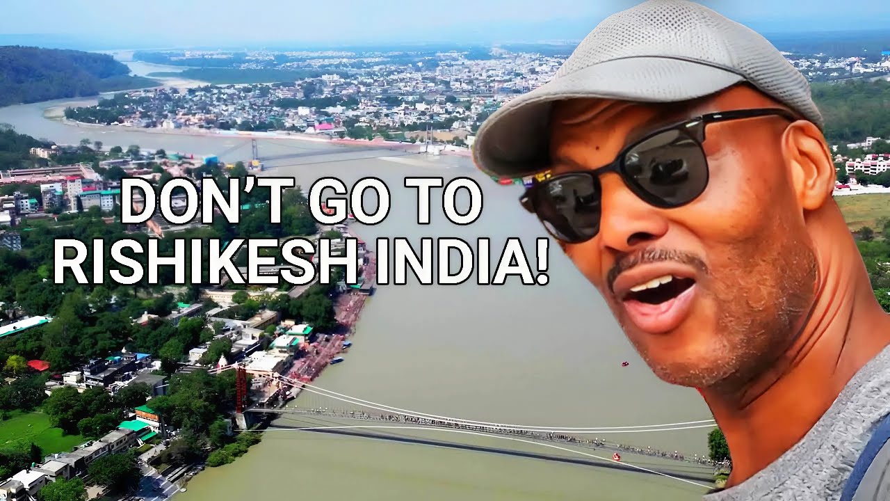 Don't Go To Rishikesh India Until You Watch This!