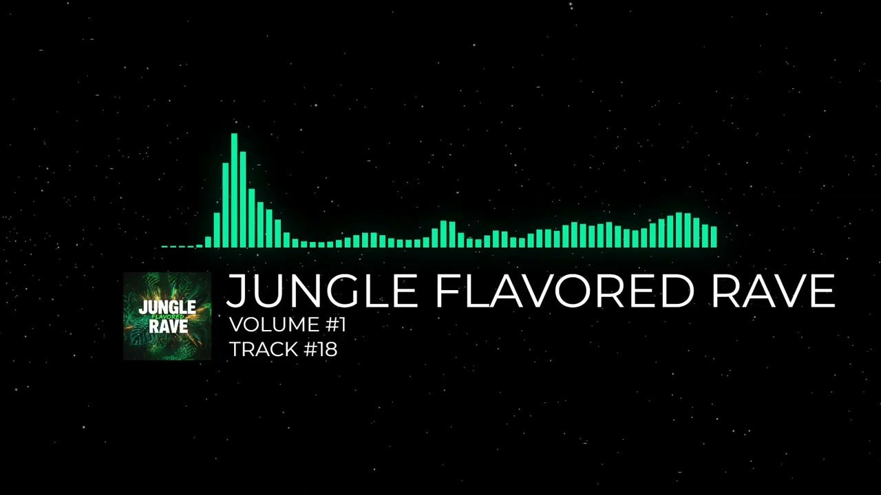 JUNGLE FLAVORED RAVE - [VOLUME #1] [TRACK #18]