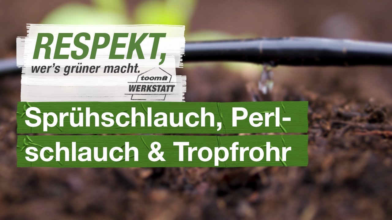 Sparsame Bew&auml;sserungsm&ouml;glichkeiten: Spr&uuml;hschlauch, Perlschlauch und Tropfrohr | toom Werkstatt