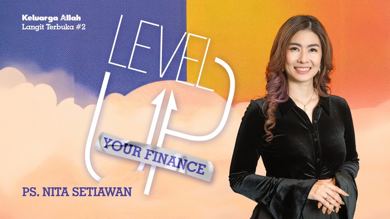 Bawa Keuanganmu Naik Level - Ps. Nita Setiawan