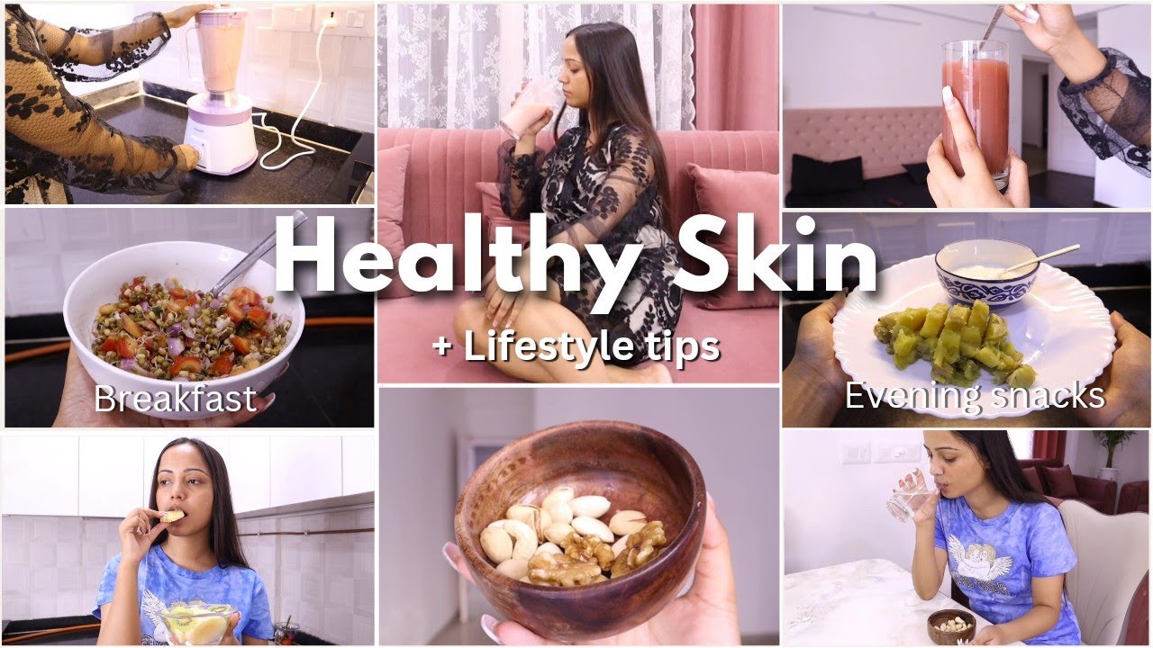 HEALTHY SKIN TIPS : Diet + Nutrition & Lifestyle Tips for Healthy Skin | Gulguli Singh