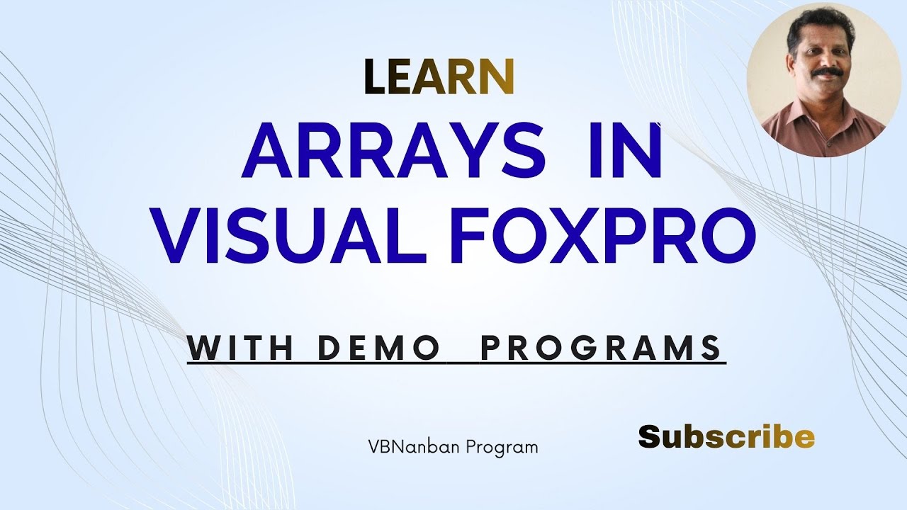 ARRAYS |  VISUAL FOXPRO |  CREATION  |  INITIALIZING |  STORING | RETRIEVING  VALUES