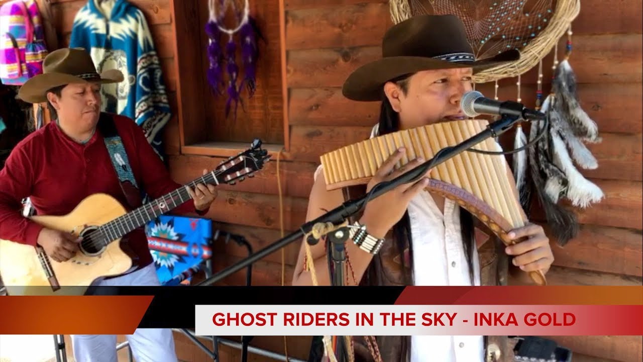 GHOST RIDERS IN TH E SKY | INKA GOLD live...